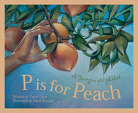 P is for Peach: A Georgia Alphabet Picture Book