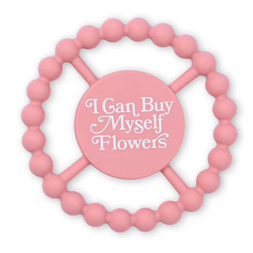Happy Teether - I Can Buy Myself Flowers