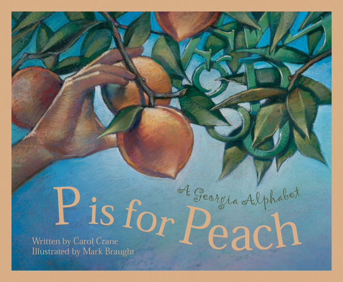 P is for Peach: A Georgia Alphabet Picture Book