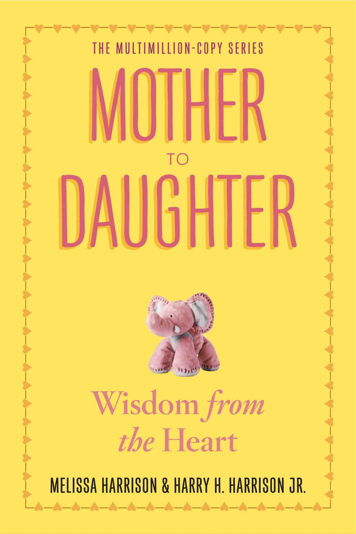 Mother to Daughter - Wisdom from the Heart