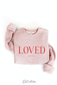 LOVED ROMANS 5:8 Graphic Sweatshirt