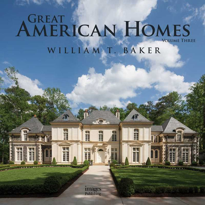 Great American Homes by William T. Baker