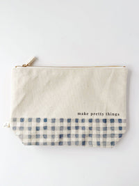 Canvas Zipper Pouch "make pretty things" - Gingham trim