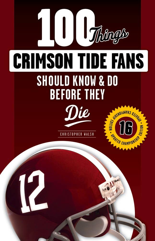100 Things Crimson Tide Fans Should Know