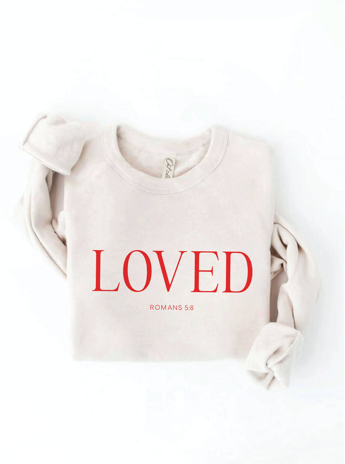 LOVED ROMANS 5:8 Graphic Sweatshirt