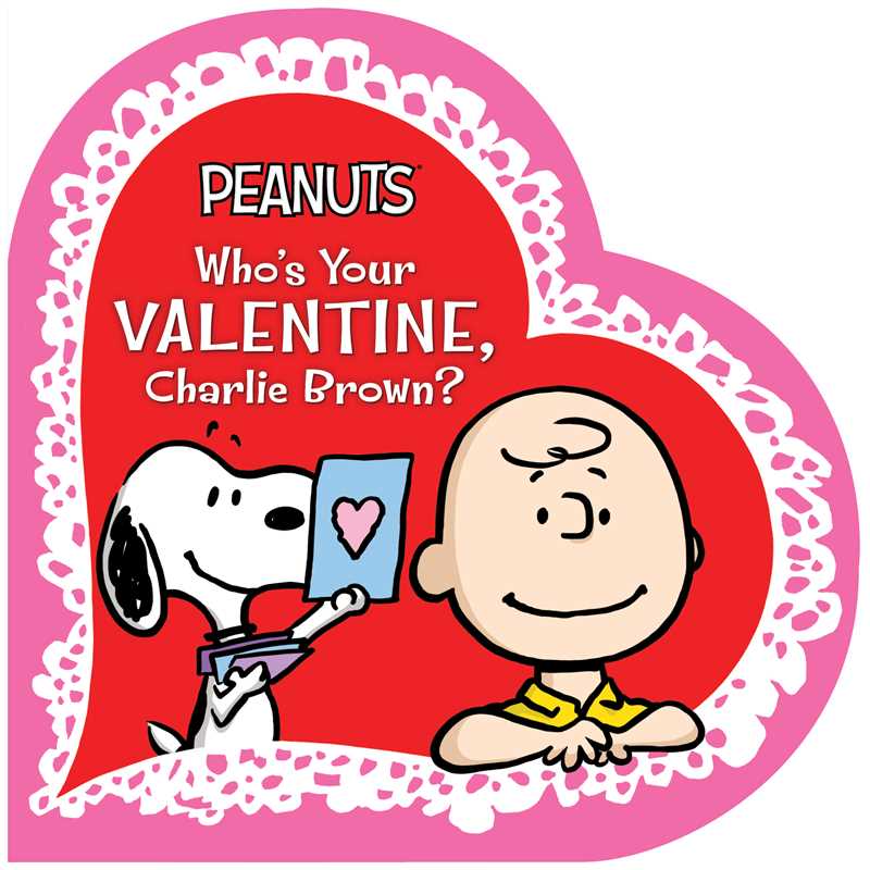 Who's Your Valentine, Charlie Brown? by Charles  M. Schulz