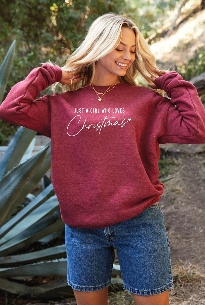 JUST A GIRL WHO LOVES CHRISTMAS Graphic Sweatshirt