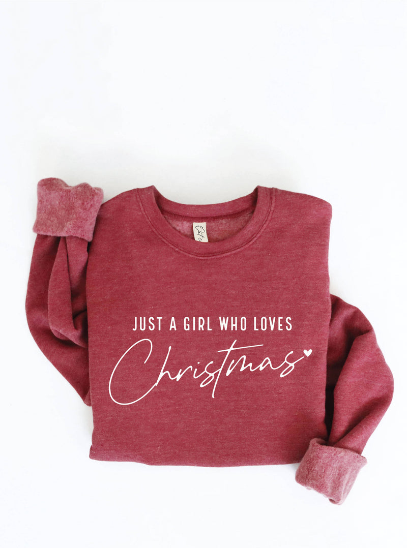 JUST A GIRL WHO LOVES CHRISTMAS Graphic Sweatshirt