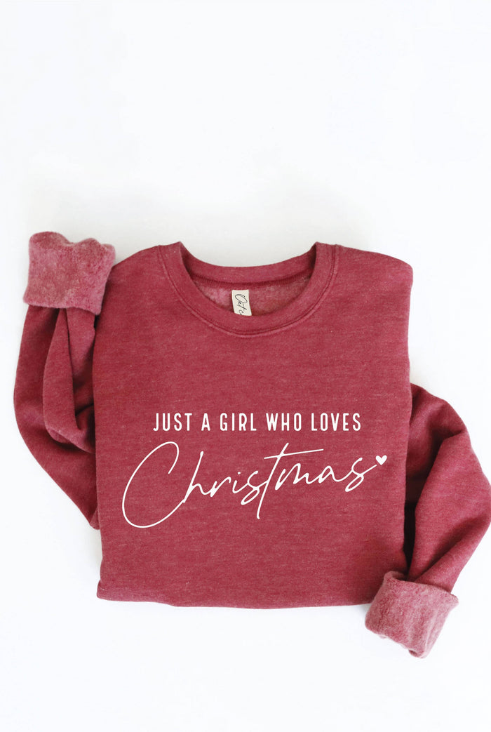 JUST A GIRL WHO LOVES CHRISTMAS Graphic Sweatshirt