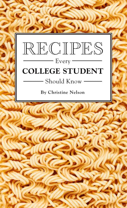 Recipes Every College Student Should Know