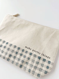Canvas Zipper Pouch "make pretty things" - Gingham trim