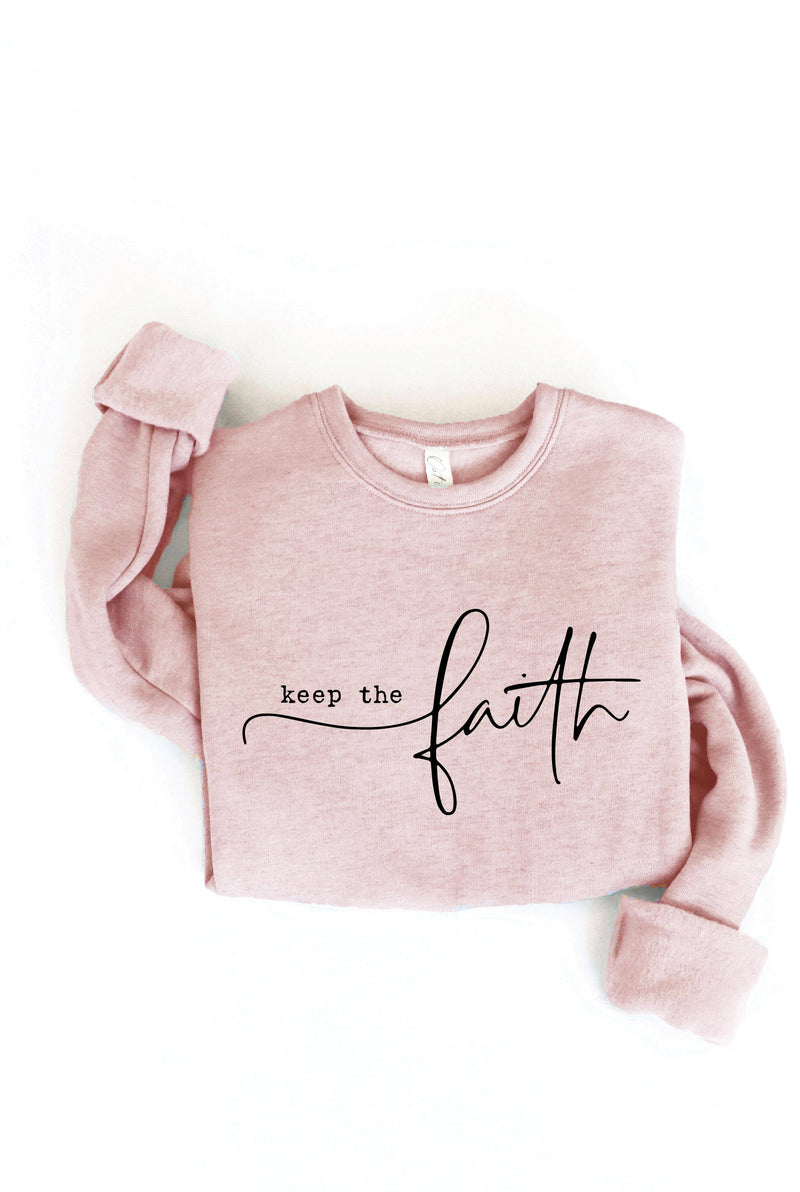 KEEP THE FAITH Graphic Sweatshirt