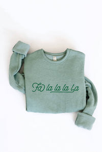 FA LA LA LA LA Graphic Sweatshirt