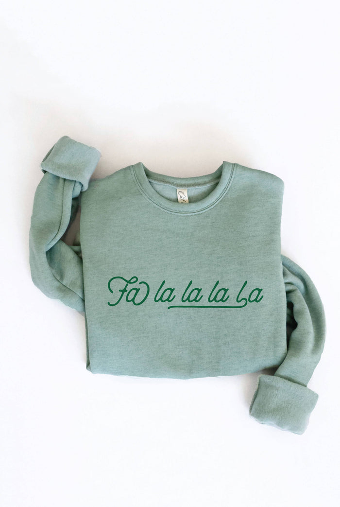 FA LA LA LA LA Graphic Sweatshirt
