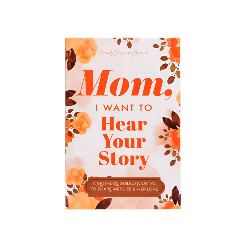 Mom, I Want to Hear Your Story