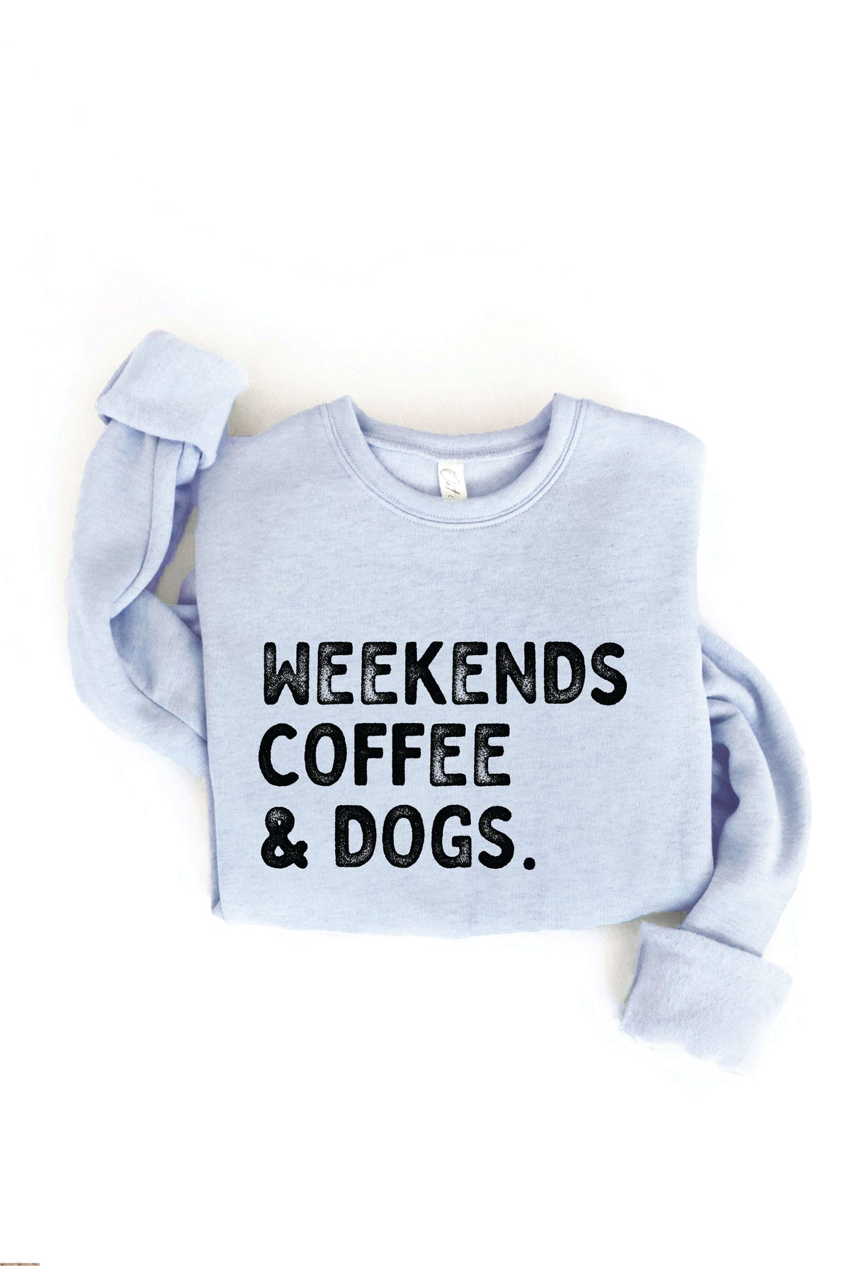 WEEKENDS COFFEE AND DOGS Graphic Sweatshirt