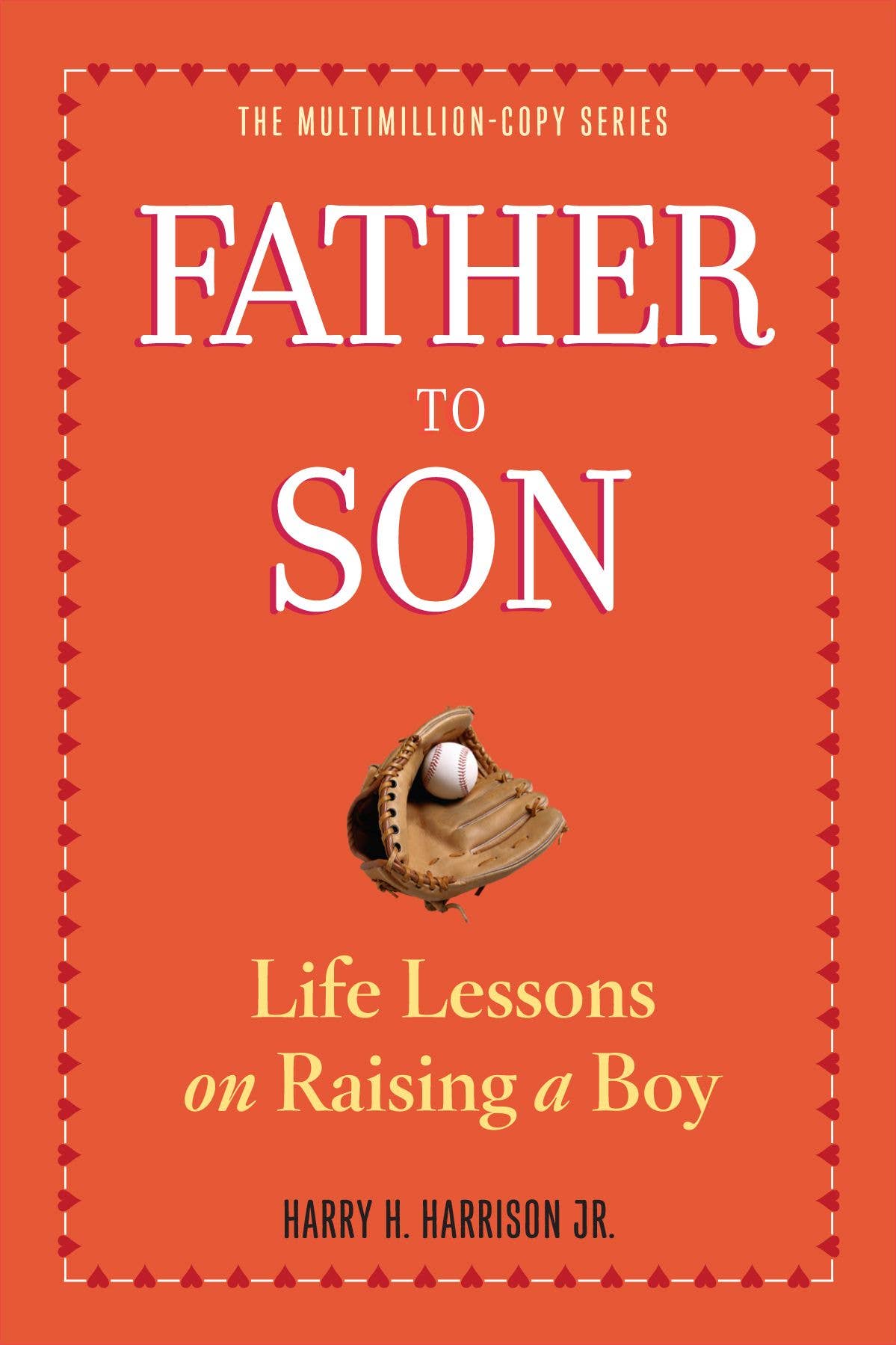 Father to Son - Life Lessons on Raising a Boy