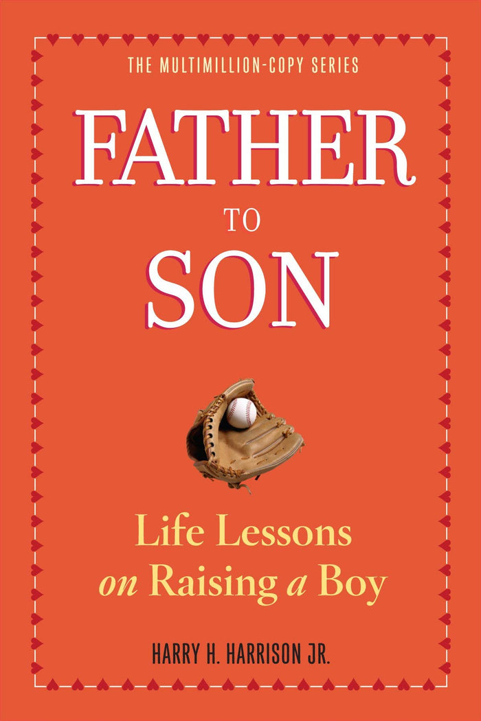 Father to Son - Life Lessons on Raising a Boy