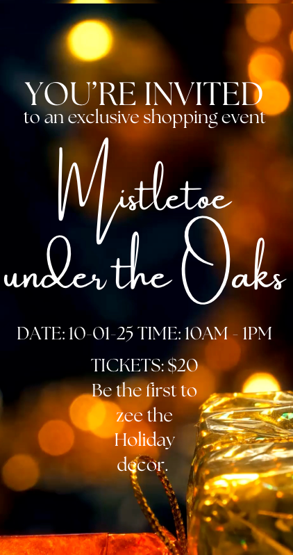 Mistletoe Under the Oaks - Holiday Preview Shopping Event