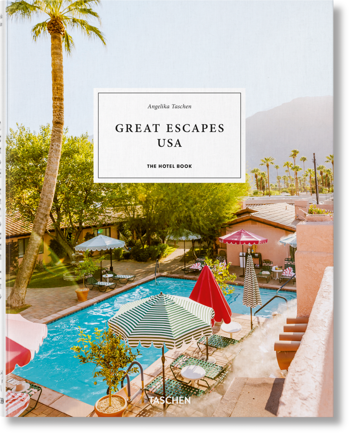 Great Escapes USA. The Hotel Book